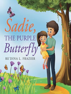 cover image of Sadie, the Purple Butterfly